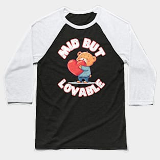 Mid but Lovable Funny Cute Teddy Bear Sarcastic Baseball T-Shirt